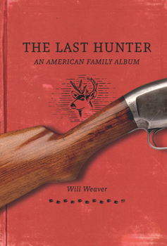 Hardcover The Last Hunter: An American Family Album Book