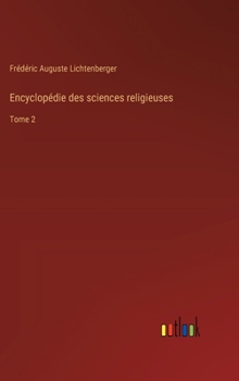 Hardcover Encyclopédie des sciences religieuses: Tome 2 [French] Book
