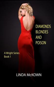 Paperback Diamonds Blondes and Poison: A Wright Series Book 1 Book