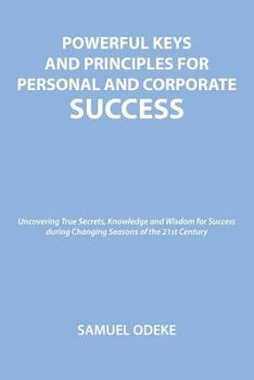 Paperback Powerful Keys and Principles to Achieve Personal and Corporate Success Book