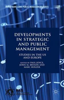 Hardcover Developments in Strategic and Public Management: Studies in the US and Europe Book