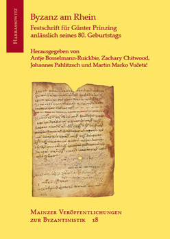 Byzanz Am Rhein: Festschrift Fur Gunter Prinzing Anlasslich Seines 80. Geburtstags