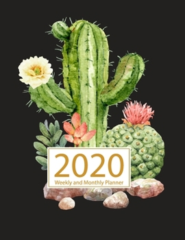 Paperback 2020 Planner Weekly and Monthly: Jan 1, 2020 to Dec 31, 2020: Weekly & Monthly Planner + Calendar Views - Inspirational Quotes and Cactus Cover (2020 Book