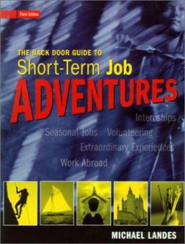 Paperback The Back Door Guide to Short-Term Job Adventures Book