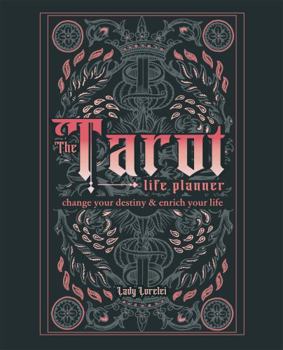 Hardcover The Tarot Life Planner: A Beginner's Guide to Reading the Tarot Book