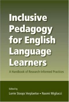 Paperback Inclusive Pedagogy for English Language Learners: A Handbook of Research-Informed Practices Book