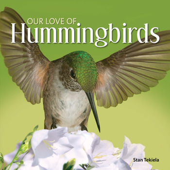 Hardcover Our Love of Hummingbirds Book