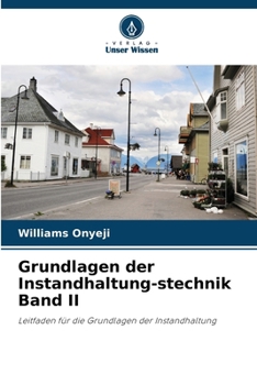 Grundlagen der Instandhaltung-stechnik Band II (German Edition)