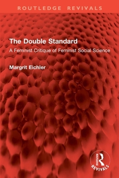 Paperback The Double Standard: A Feminist Critique of Feminist Social Science Book