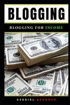 Paperback Blogging: Blogging for Income Book