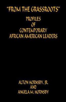 Paperback From the Grassroots - Profiles of Contemporary African American Leaders Book
