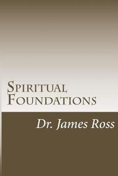 Paperback Spiritual Foundations: The Ministry and Method of Biblical Discipleship Book