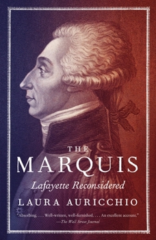 Paperback The Marquis: Lafayette Reconsidered Book