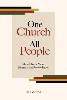 Paperback One Church All People: Biblical Truth About Diversity and Reconciliation Book