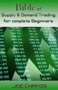 Paperback Bible of Supply & Demand Trading for Complete Beginners Book