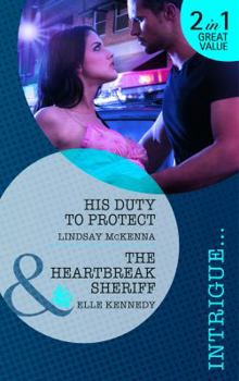 His Duty to Protect / The Heartbreak Sheriff