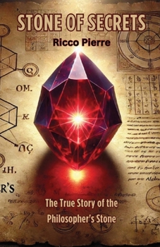 Stone of Secrets: The True Story of the Philosopher's Stone