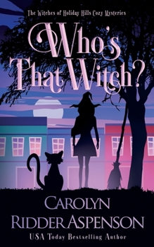 Paperback Who's That Witch?: The Witches of Holiday Hills Cozy Mystery Series Book