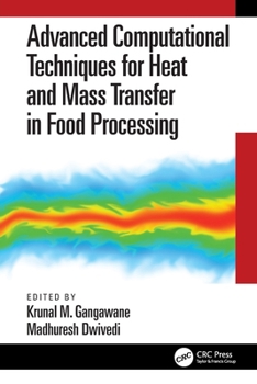 Paperback Advanced Computational Techniques for Heat and Mass Transfer in Food Processing Book