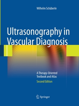 Paperback Ultrasonography in Vascular Diagnosis: A Therapy-Oriented Textbook and Atlas Book