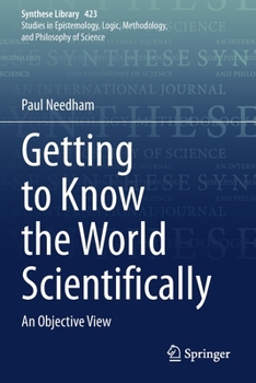 Paperback Getting to Know the World Scientifically: An Objective View Book