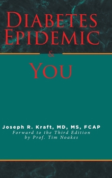 Hardcover Diabetes Epidemic and You: Forward to the Third Edition by Prof. Tim Noakes Book