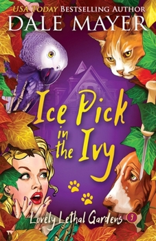 Ice Pick in the Ivy - Book #9 of the Lovely Lethal Gardens