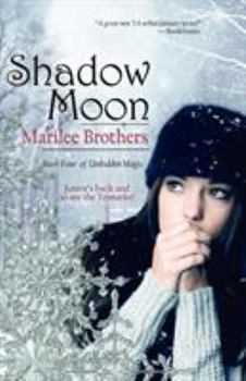 Shadow Moon - Book #4 of the Unbidden Magic