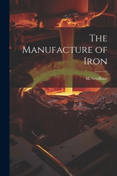Paperback The Manufacture of Iron Book