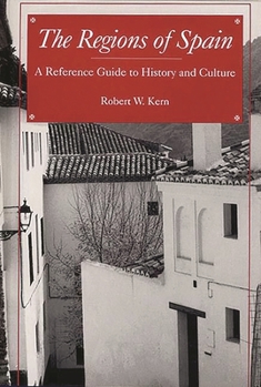 Hardcover The Regions of Spain: A Reference Guide to History and Culture Book