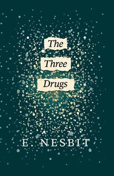 Paperback The Three Drugs (Fantasy and Horror Classics) Book
