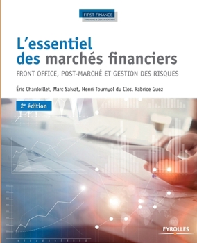 Paperback L'essentiel des marchés financiers: Front office, post-marché et gestion des risques. [French] Book