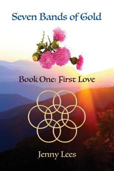 Paperback Seven Bands of Gold: First Love Book