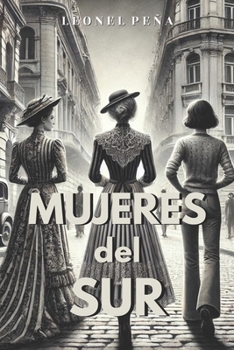 Paperback Mujeres del Sur: Crónicas porteñas [Spanish] Book