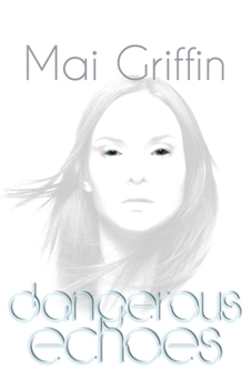 Paperback Dangerous Echoes Book