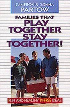 Paperback Families That Play Together Stay Together! Book