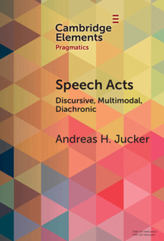 Hardcover Speech Acts: Discursive, Multimodal, Diachronic Book