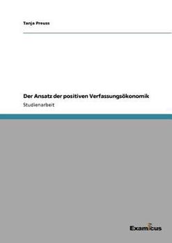Paperback Der Ansatz der positiven Verfassungsökonomik [German] Book