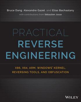 Paperback Practical Reverse Engineering: X86, X64, Arm, Windows Kernel, Reversing Tools, and Obfuscation Book