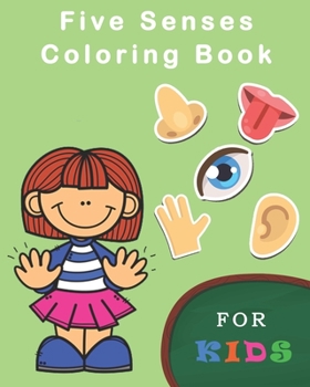 Five Senses Coloring Books For Kids: Five Senses Activity Learning Work for Boys and Girls