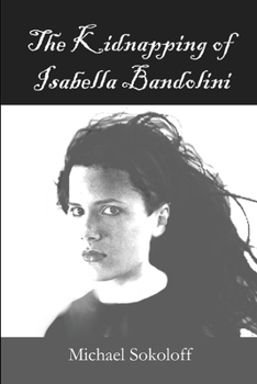 Paperback The Kidnapping of Isabella Bandolini Book