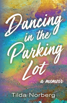Paperback Dancing in the Parking Lot: A Memoir Book
