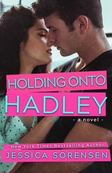 Holding onto Hadley - Book #3 of the Chasing the Harlyton sisters