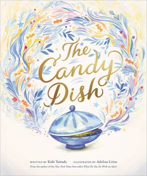 Hardcover The Candy Dish: A Children's Book by New York Times Best-Selling Author Kobi Yamada Book