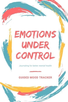 Paperback Guided mood tracker: Emotions under control Journaling for better mental health Book