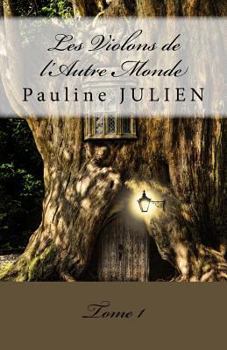Paperback Les Violons de l'Autre Monde: Tome 1 [French] Book