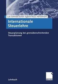 Paperback Internationale Steuerlehre: Steuerplanung Bei Grenzüberschreitenden Transaktionen [German] Book