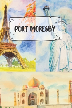 Port Moresby: Ruled Travel Diary Notebook or Journey  Journal - Lined Trip Pocketbook for Men and Women with Lines