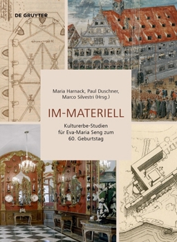 Hardcover Im-Materiell: Kulturerbe-Studien Für Eva-Maria Seng Zum 60. Geburtstag [German] Book