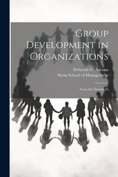 Paperback Group Development in Organizations: From the Outside In Book